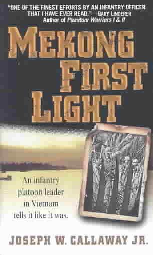 Mekong First Light: An Infantry Platoon Leader in Vietnam cover