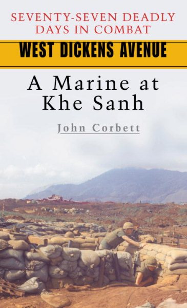 West Dickens Avenue: A Marine at Khe Sanh cover