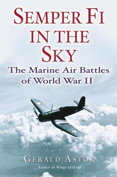 Semper Fi in the Sky: The Marine Air Battles of World War II cover