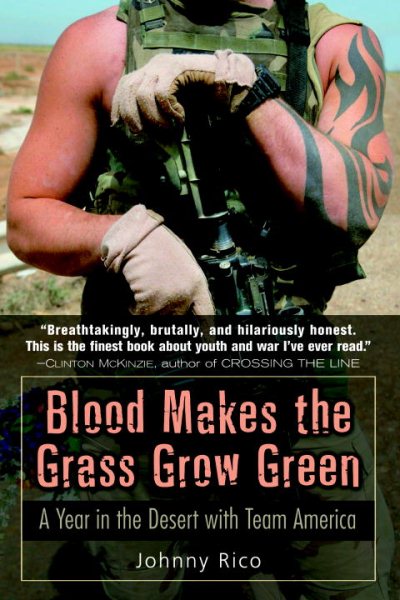 Blood Makes the Grass Grow Green: A Year in the Desert with Team America cover