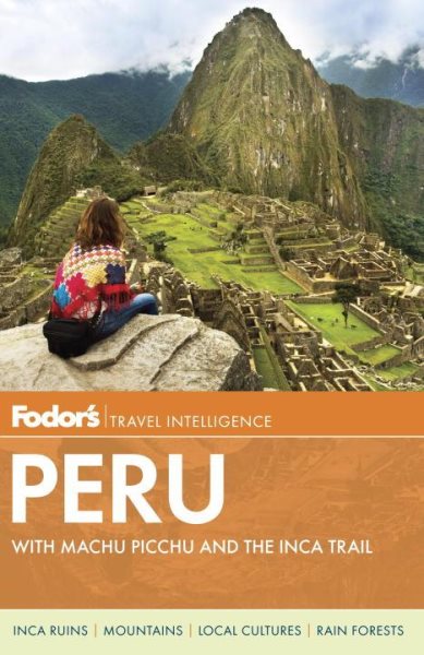Fodor's Peru: with Machu Picchu and the Inca Trail (Full-color Travel Guide) cover
