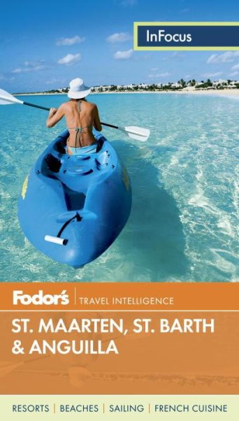 Fodor's In Focus St. Maarten/St. Martin, St. Barth & Anguilla (Full-color Travel Guide) cover