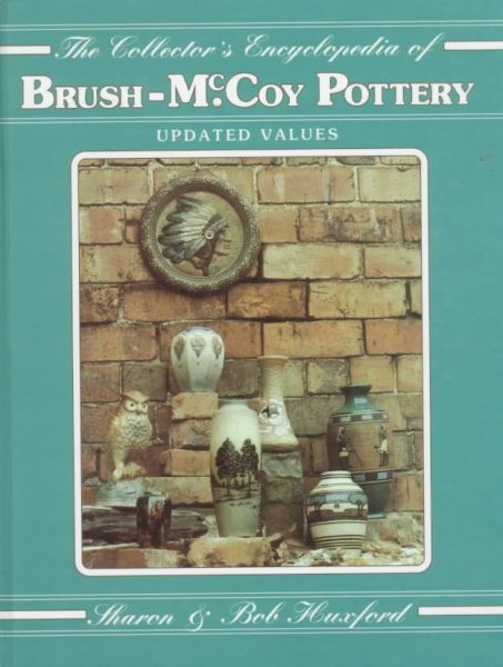 The Collector's Encyclopedia of Brush-McCoy Pottery: Updated Values cover
