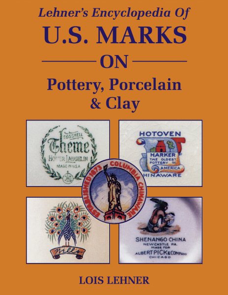Lehner's Encyclopedia Of US Marks On Pottery, Porcelain Clay cover