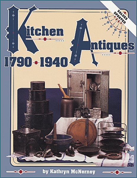 Kitchen Antiques, 1790-1940 cover