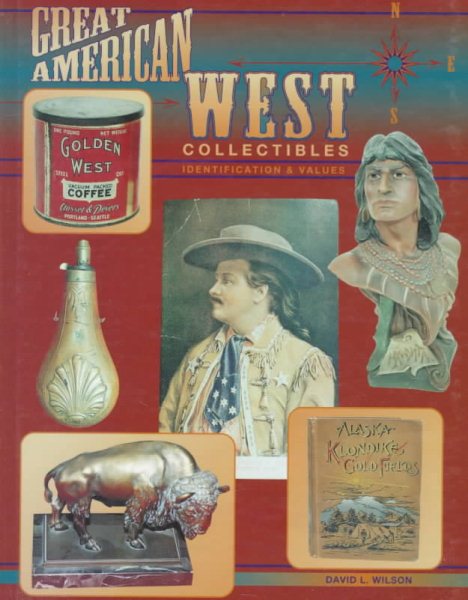 Great American West Collectibles: Identification and Values cover