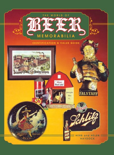 The World of Beer Memorabilia: Identification and Value Guide cover
