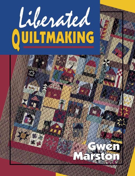 Liberated Quiltmaking cover