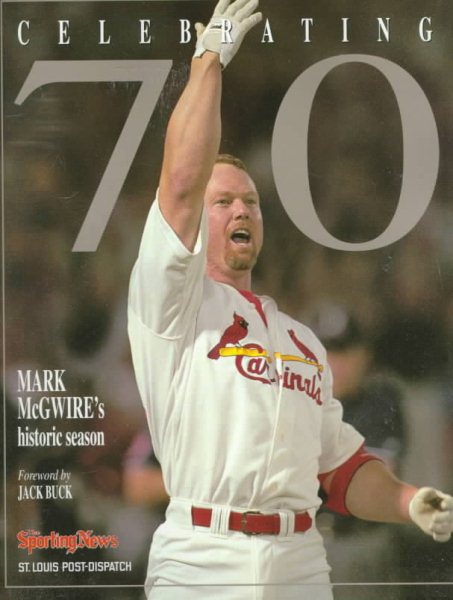 Celebrating 70: Mark Mcgwire's Historic Season cover