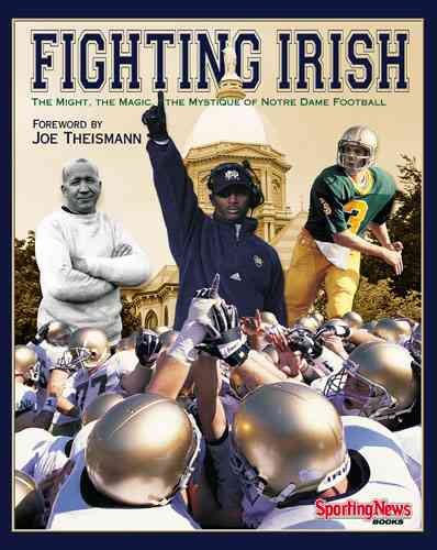 Fighting Irish: The Might, The Magic, and the Mystique of Notre Dame Football cover