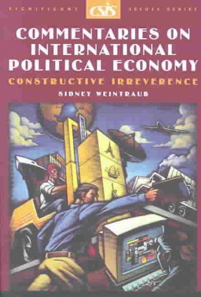 Commentaries in International Political Economy: Constructive Irreverence (Csis Significant Issues Series) cover