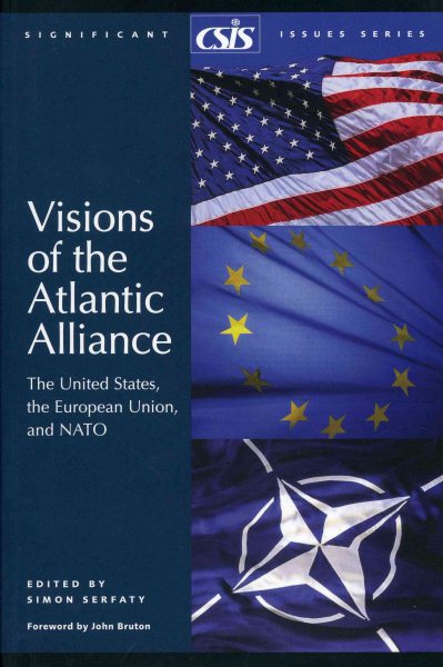 Visions of the Atlantic Alliance: The United States, the European Union, and NATO (Significant Issues Series) cover