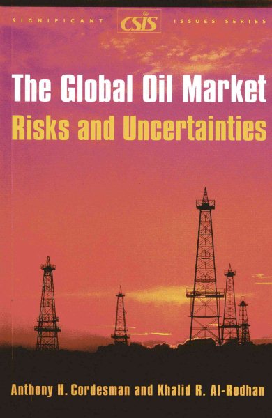 The Global Oil Market: Risks And Uncertainties cover