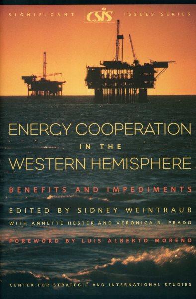 Energy Cooperation in the Western Hemisphere: Benefits and Impediments (Significant Issues Series) cover