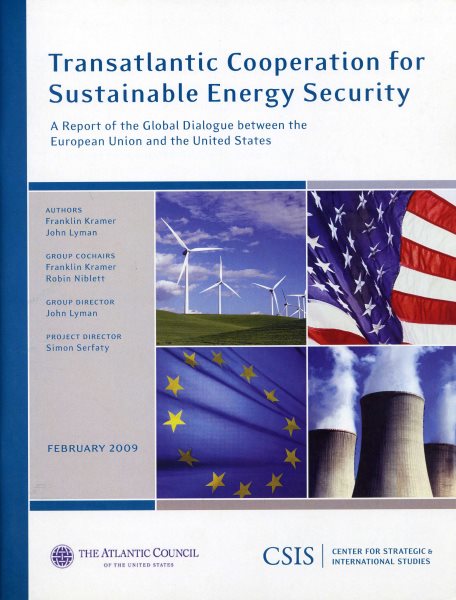 Transatlantic Cooperation for Sustainable Energy Security: A Report of the CSIS Global Dialogue between the European Union and the (CSIS Reports) cover