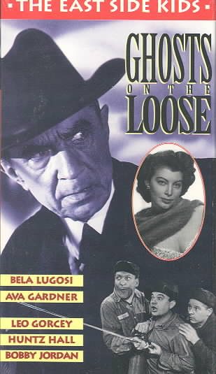 Ghosts On The Loose: The East Side Kids (B&W) [VHS] cover