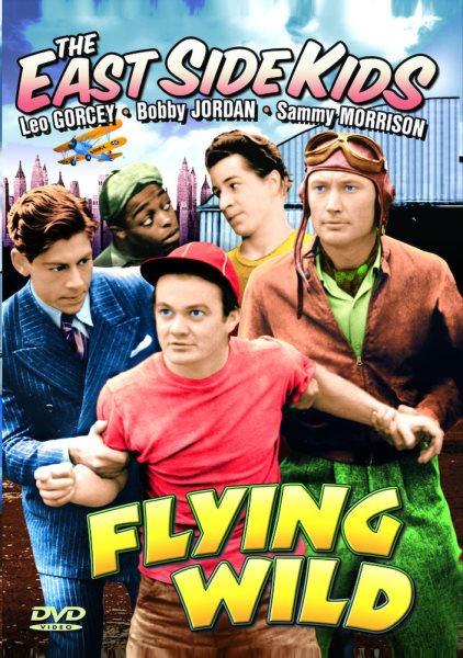 East Side Kids: Flying Wild cover