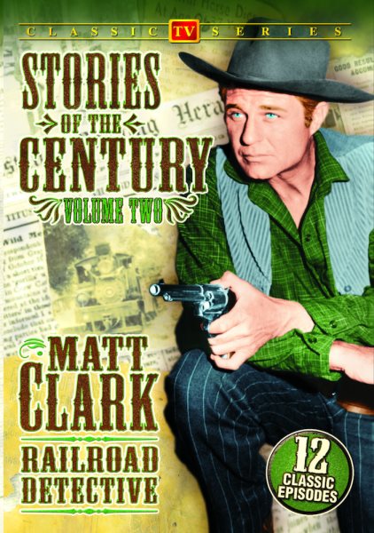 Matt Clark Railroad Detective - Stories Of The Century, Volume 2 cover