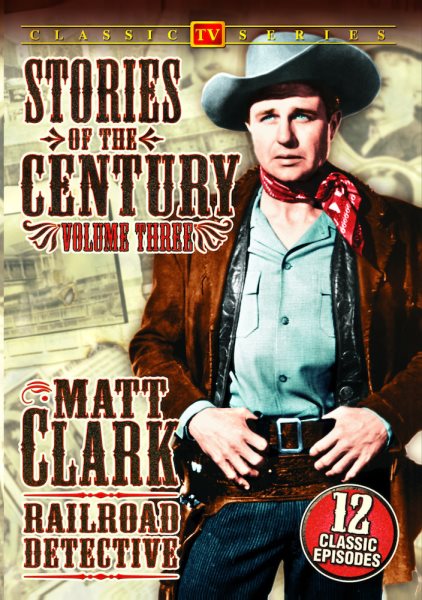 Matt Clark Railroad Detective - Stories Of The Century, Volume 3 cover