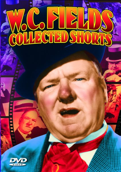 W.C. Fields Collected Shorts