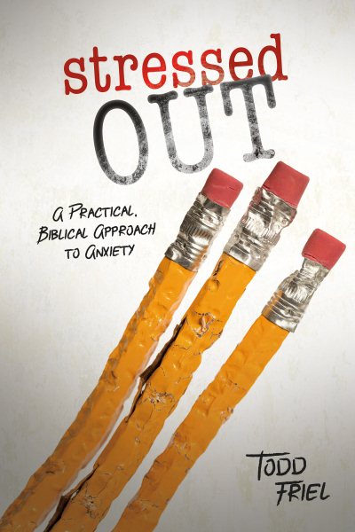 Stressed Out: A Practical, Biblical Approach to Anxiety cover