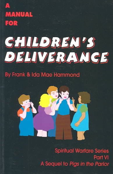 Manual for Childrens Deliverance (Spiritual Warfare ) cover