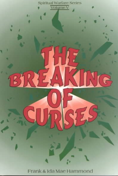 The Breaking of Curses (Spiritual Warfare, Vol. 5) cover