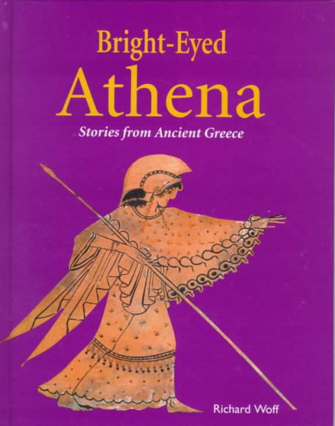 Bright-Eyed Athena: Stories from Ancient Greece  (Getty Trust Publications: J. Paul Getty Museum) cover