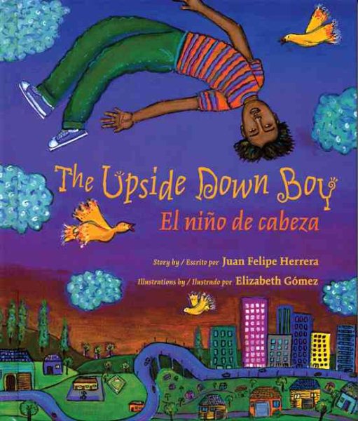 The Upside Down Boy/El nino de cabeza (Rise and Shine)