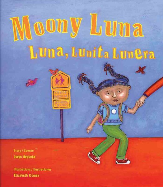 Moony Luna / Luna, Lunita Lunera (English and Spanish Edition) cover