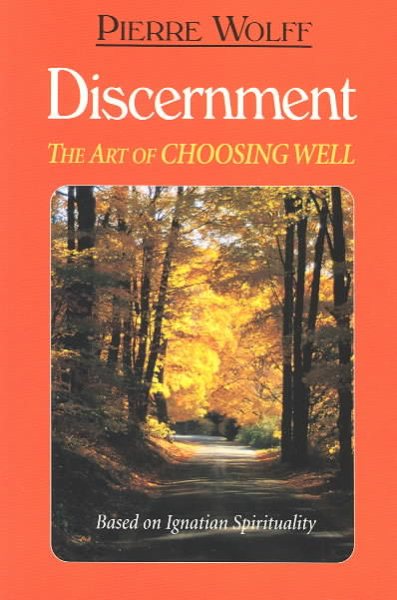 Discernment: The Art of Choosing Well cover