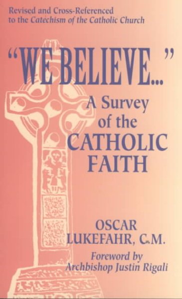 We Believe...: A Survey of the Catholic Faith cover