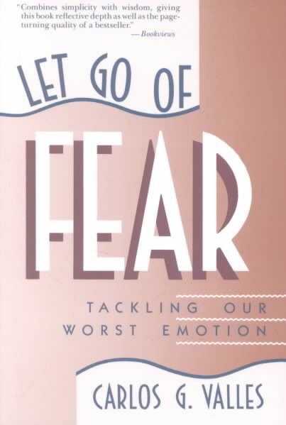 Let Go of Fear: Tackling Our Worst Emotion cover