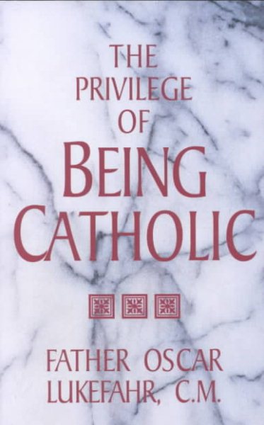 The Privilege of Being Catholic cover