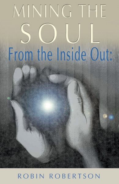 Mining the Soul: From the Inside Out (The Jung on the Hudson Book series) cover