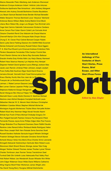 Short: An International Anthology of Five Centuries of Short-Short Stories, Prose Poems, Brief Essays, and Other Short Prose Forms cover