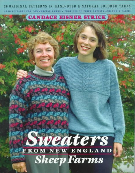 Sweaters from New England Sheep Farms: 26 Original Patterns in Hand-Dyed and Natural Colored Yarns cover