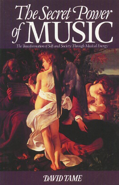 The Secret Power of Music: The Transformation of Self and Society through Musical Energy cover