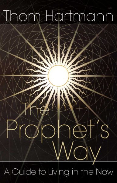 The Prophet's Way: A Guide to Living in the Now cover