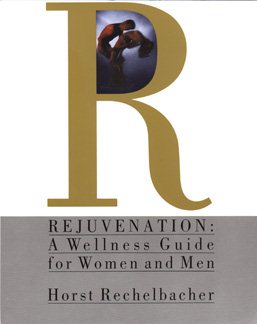 Rejuvenation: A Wellness Guide for Women and Men cover
