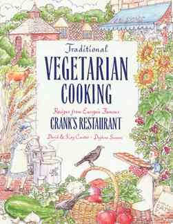 Traditional Vegetarian Cooking, Recipes from Europe's Famous Crank's Restaurant: Recipes from Europe's Famous Cranks Restaurants cover