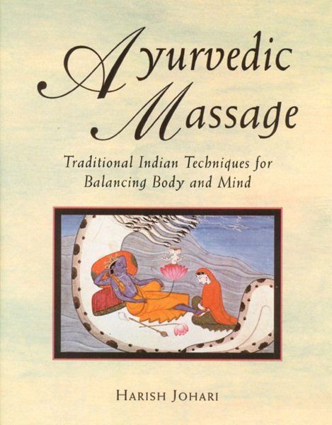 Ayurvedic Massage: Traditional Indian Techniques for Balancing Body and Mind cover