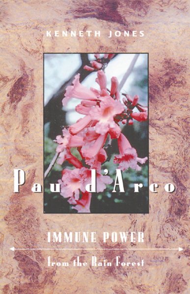 Pau d'Arco: Immune Power from the Rain Forest cover