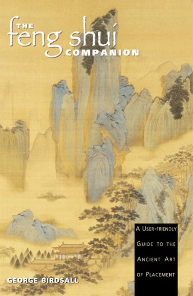 The Feng Shui Companion: A User-friendly Guide to the Ancient Art of Placement cover