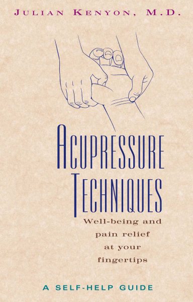 Acupressure Techniques: A Self-Help Guide cover