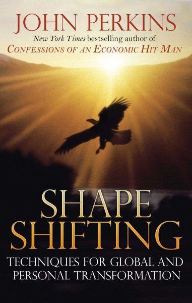 Shapeshifting: Shamanic Techniques for Global and Personal Transformation cover