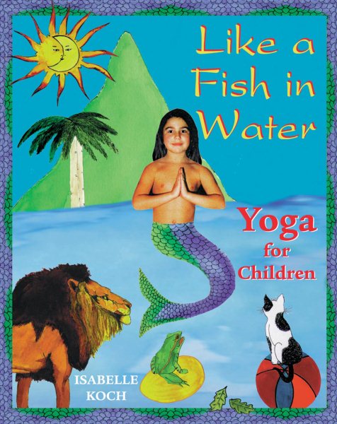 Like a Fish in Water: Yoga for Children cover