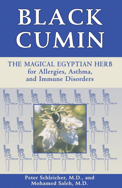 Black Cumin: The Magical Egyptian Herb for Allergies, Asthma, Skin Conditions, and Immune Disorders cover