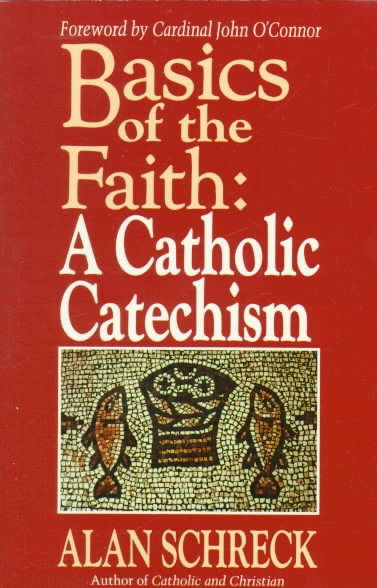 Basics of the Faith: A Catholic Catechism cover