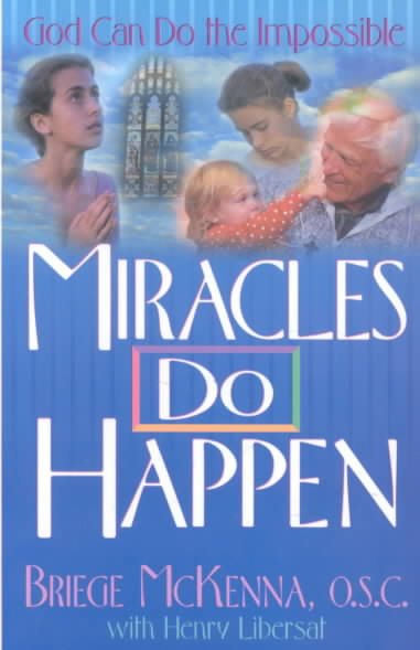 Miracles Do Happen: God Can Do the Impossible cover